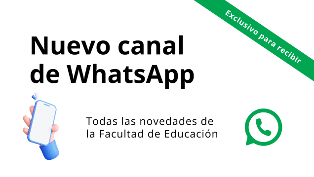 imagen La Facultad de Educación cuenta con un nuevo canal de WhatsApp