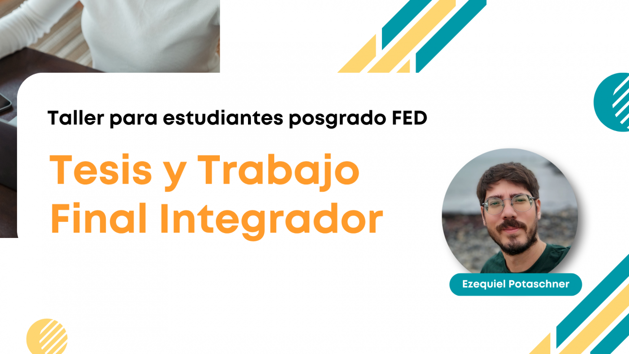 imagen ¿Tenés que hacer tu tesis o trabajo final integrador de posgrado?