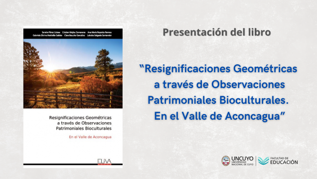 imagen Presentarán el libro "Resignificaciones Geométricas a través de Observaciones Patrimoniales Bioculturales. En el Valle de Aconcagua"