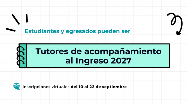 imagen Ingreso 2027: estudiantes y egresados de la Facultad podrán postularse como tutores