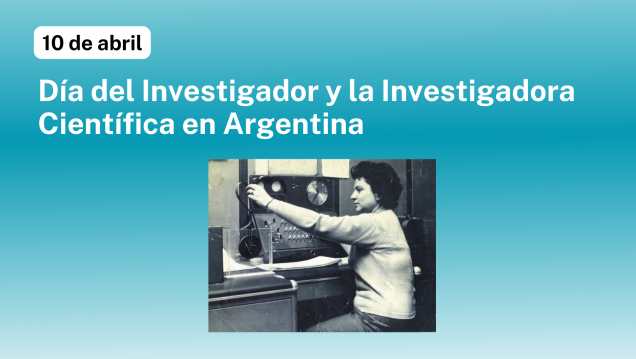 imagen Día del Investigador y la Investigadora Científica en Argentina