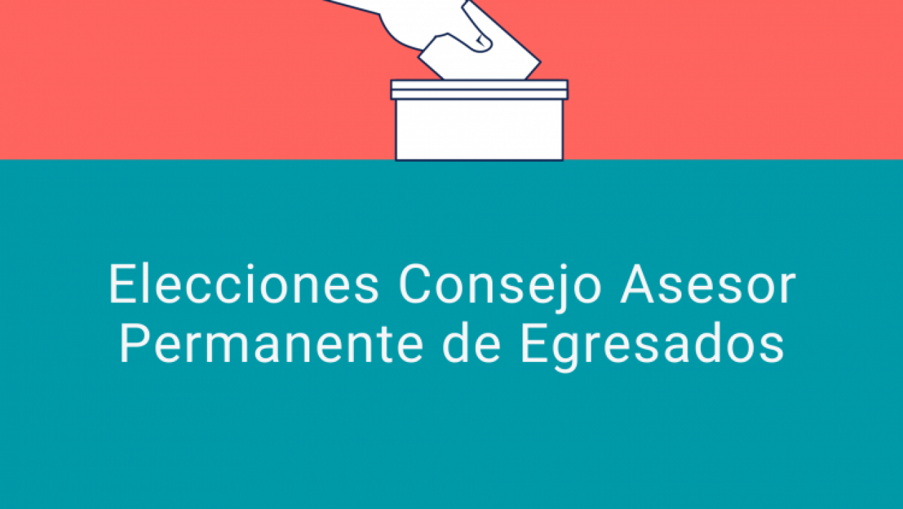 imagen Está disponible el padrón para las elecciones del Consejo Asesor Permanente de Egresados de la Facultad