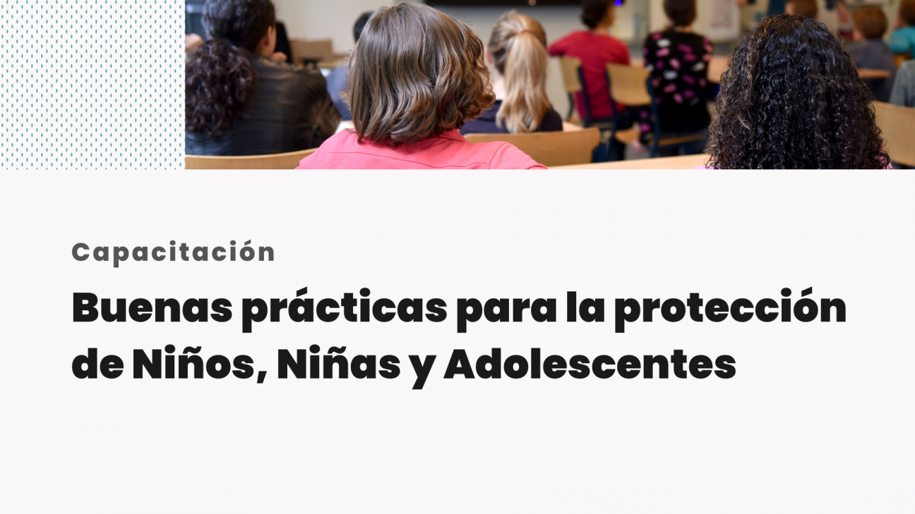 imagen Capacitarán sobre buenas prácticas para la protección de Niños, Niñas y Adolescentes