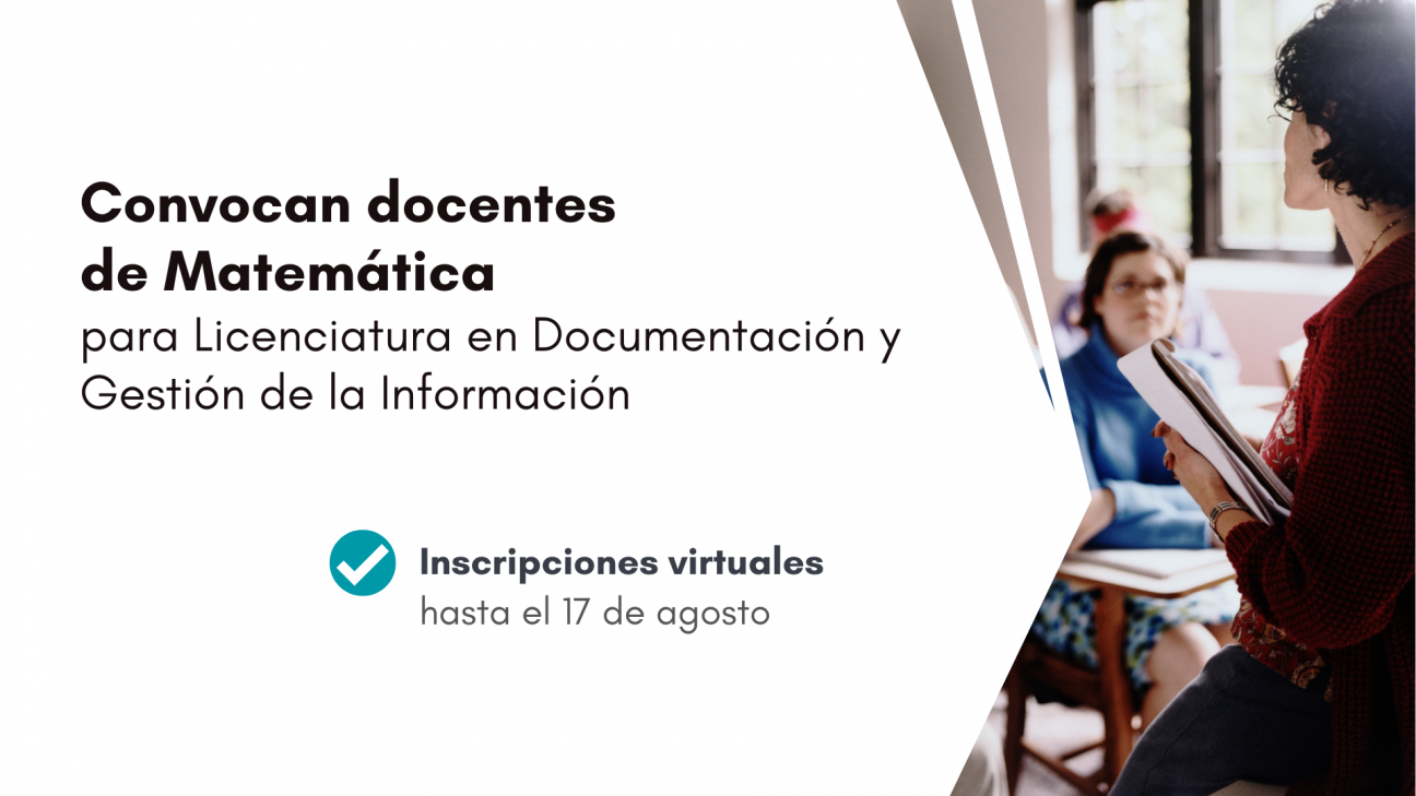 imagen Docentes de Matemática podrán dictar un espacio curricular de la Licenciatura en Documentación y Gestión de la Información