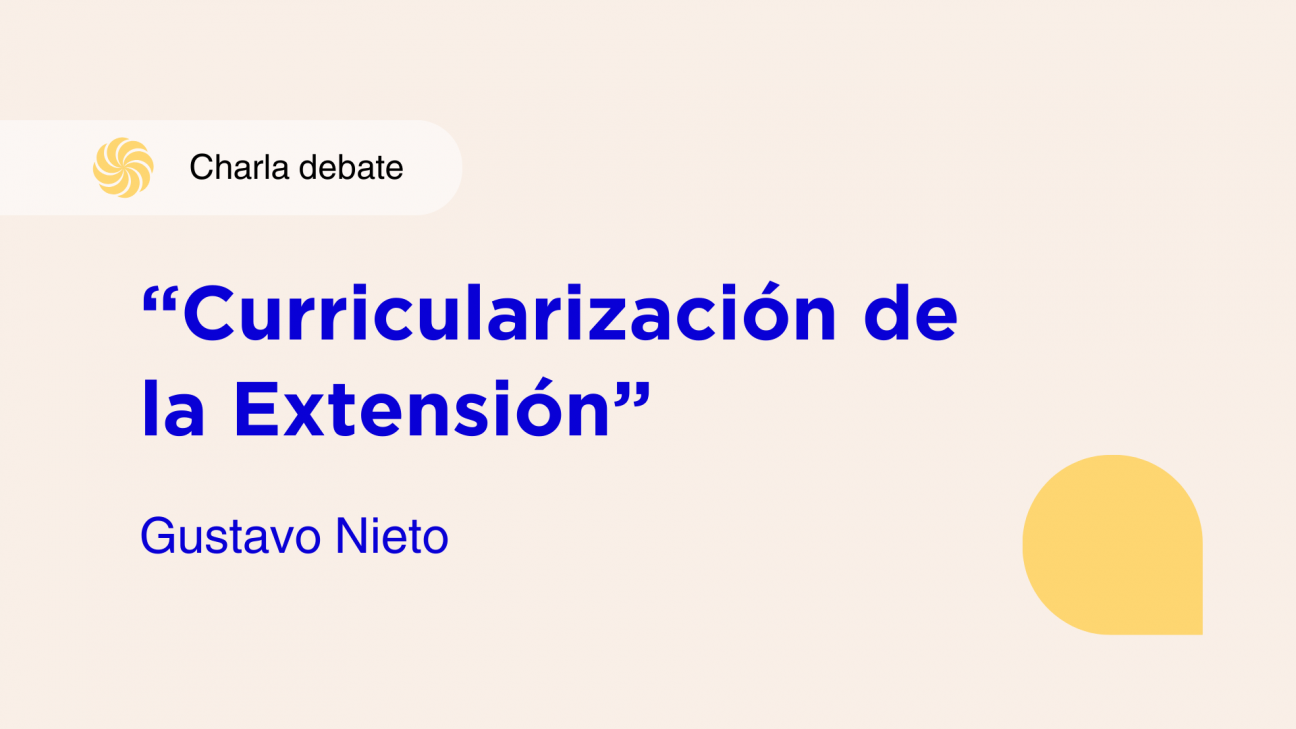 imagen Dictarán una charla-debate sobre Curricularización de la Extensión