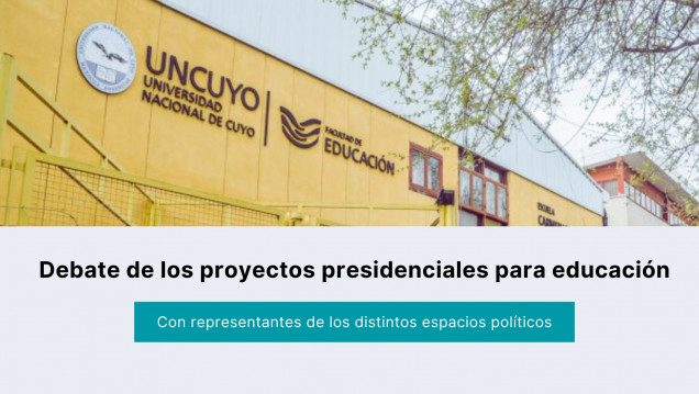 imagen La Facultad de Educación de la UNCuyo realizará un debate con representantes de los diferentes espacios políticos nacionales