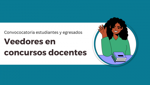 imagen Estudiantes y egresados podrán postularse para ser veedores en concursos docentes