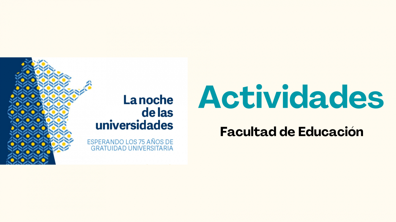 imagen Noche de las Universidades: las actividades que propone la Facultad de Educación de la UNCuyo