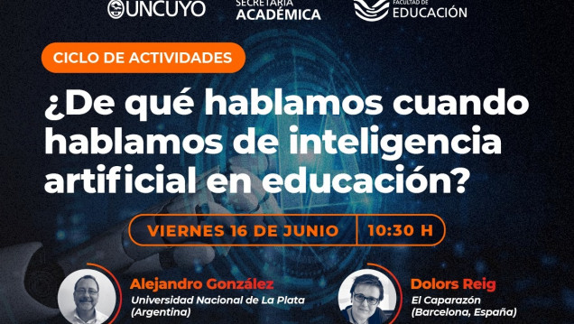 imagen Expertos y actores educativos analizarán la interrelación entre Educación e Inteligencia Artificial en la UNCuyo