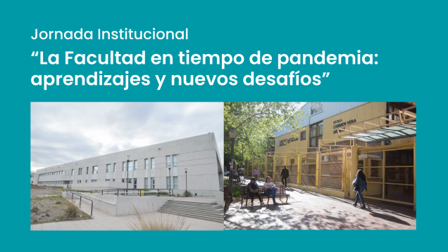 imagen Jornada institucional en 4 momentos: "La Facultad en pandemia, planteos, desafíos y futuro"