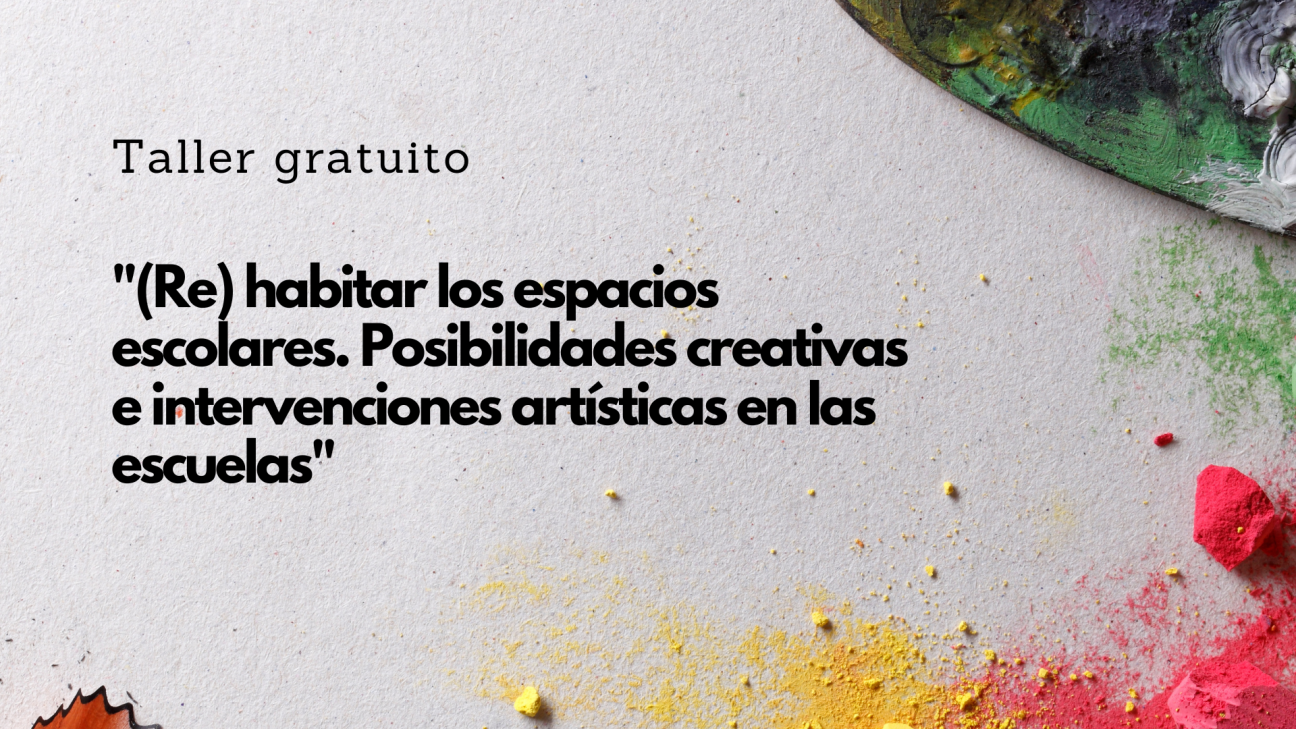 imagen Intervenciones artísticas en las escuelas es tema de un taller gratuito